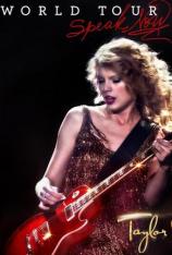 泰勒史薇芙特-现在说出来世界巡回演唱会 Taylor Swift-Speak Now World Tour Live