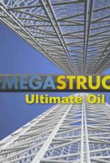 国家地理-伟大工程巡礼-极限钻油 Megastructures-Ultimate Oil Rigs