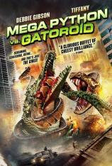 巨蟒大战恐鳄 Mega Python vs. Gatoroid