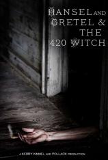 黑森林：糖果屋和420女巫 Black Forest：Hansel and Gretel & the 420 Witch