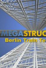 国家地理-伟大工程巡礼:柏林火车站 Megastructures Berlin Train Terminal