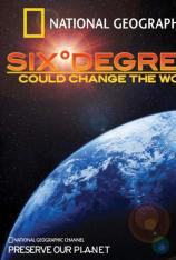 国家地理-改变世界的六度 Six Degrees Could Change the World