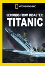 国家地理-重返危机现场:铁达尼号沉没记 Seconds From Disaster: Titanic