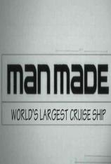国家地理-人工奇迹:世界最大邮轮-海洋自由号 Man Made: World's Largest Cruise Ship