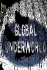 国家地理-透视内幕:全球地下黑市 Inside: Global Underworld
