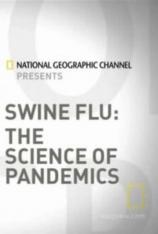 国家地理-猪流感 Swine Flu: The Science of Pandemics
