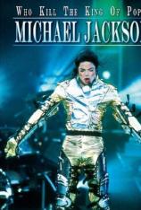 迈克尔杰克逊之死谁是凶手 Who Killed The King Of Pop Michael Jackson