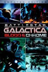 太空堡垒卡拉狄加：血与铬 Battlestar Galactica： Blood and Chrome