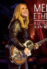 梅丽莎·埃瑟里奇：2014年洛杉矶演唱会 Melissa Etheridge: A Little Bit Of Me: Live in L.A.