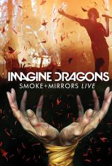 梦龙乐队：迷雾幻境巡回演唱会 Imagine Dragons: Smoke + Mirrors Live